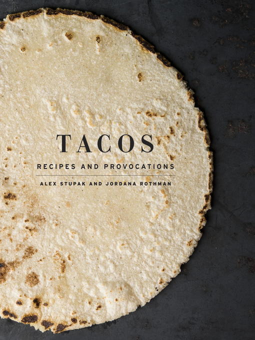Title details for Tacos by Alex Stupak - Available
